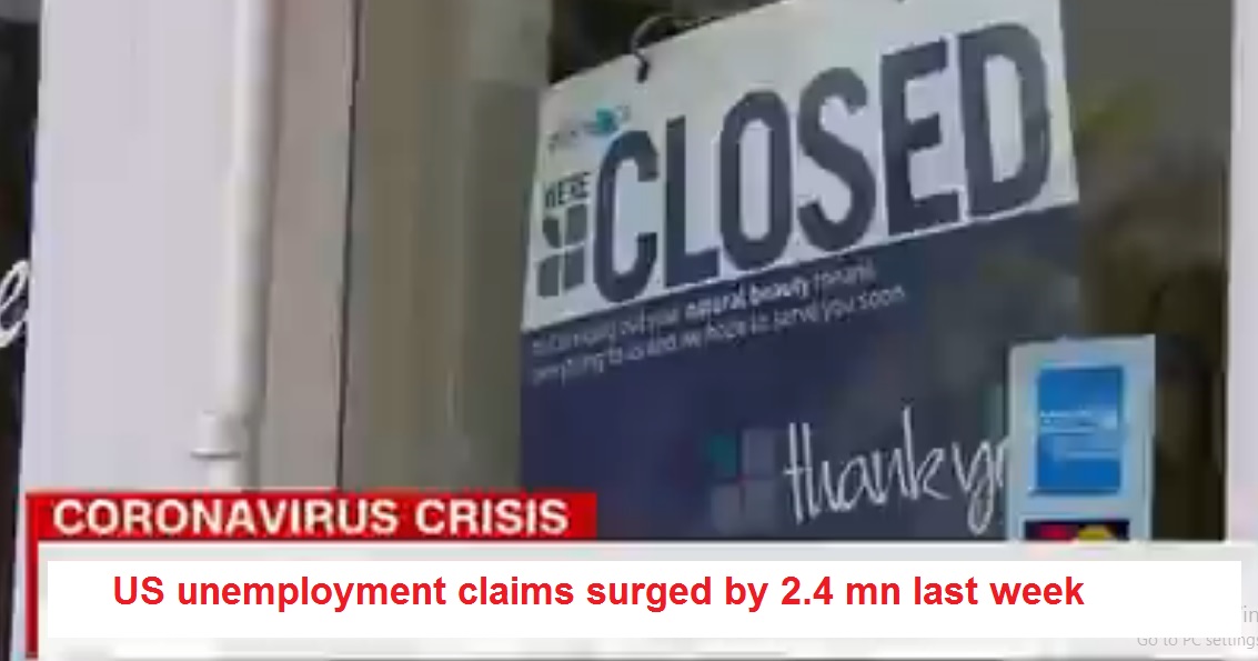 US unemployment claims surged by 2.4 mn last week